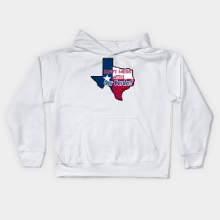 Texas: Don't mess with our borders Kids Hoodie